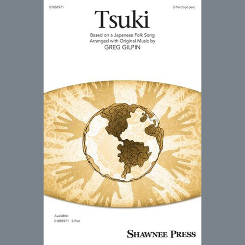 Traditional Japanese Folk Song, Tsuki (arr. Greg Gilpin), 2-Part Choir