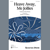 Download Traditional Sea Shanty Heave Away, Me Jollies (arr. Ryan O'Connell) sheet music and printable PDF music notes