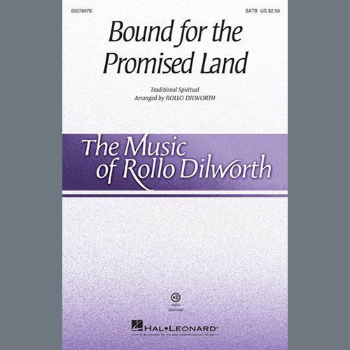 Traditional Spiritual, Bound For The Promised Land (arr. Rollo Dilworth), SATB Choir