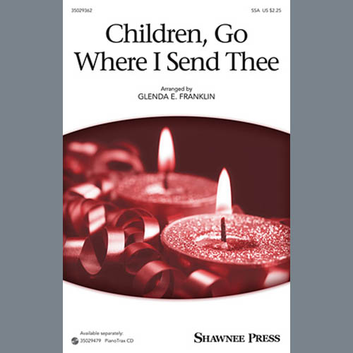 Traditional Spiritual, Children Go Where I Send Thee (arr. Glenda E. Franklin), SSA