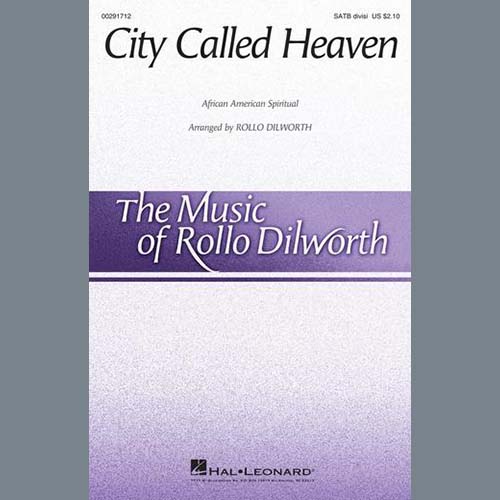 Traditional Spiritual, City Called Heaven (arr. Rollo Dilworth), SATB Choir