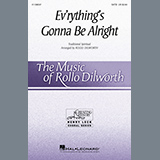 Download Traditional Spiritual Ev'rything's Gonna Be Alright (arr. Rollo Dilworth) sheet music and printable PDF music notes