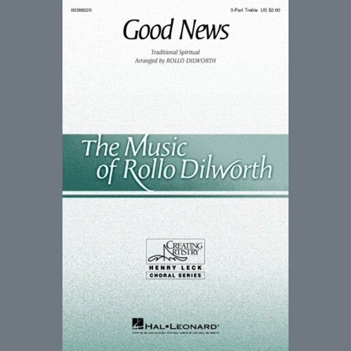 Traditional Spiritual, Good News (arr. Rollo Dilworth), 3-Part Treble Choir