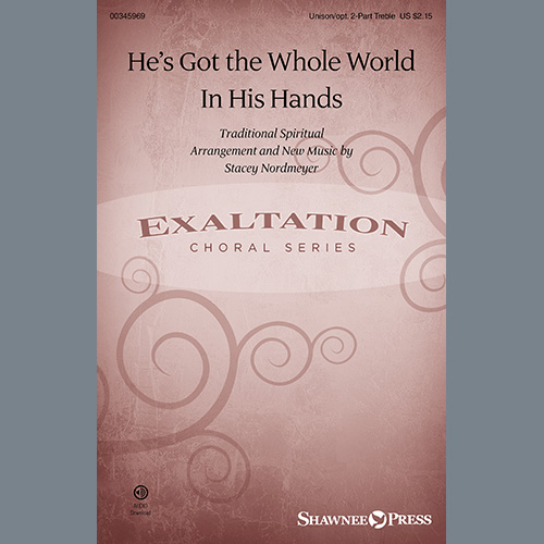 Traditional Spiritual, He's Got The Whole World In His Hands (arr. Stacey Nordmeyer), Unison Choir