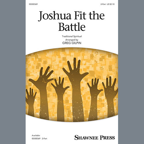 Traditional Spiritual, Joshua Fit The Battle (arr. Greg Gilpin), 2-Part Choir