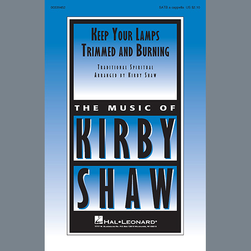 Traditional Spiritual, Keep Your Lamps Trimmed And Burning (arr. Kirby Shaw), SATB Choir