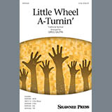 Download Traditional Spiritual Little Wheel A-Turnin' (arr. Greg Gilpin) sheet music and printable PDF music notes