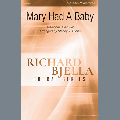 Traditional Spiritual, Mary Had A Baby (arr. Stacey V. Gibbs), SATB Choir