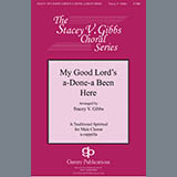 Download Traditional Spiritual My Good Lord's Done-a Been Here (arr. Stacey V. Gibbs) sheet music and printable PDF music notes