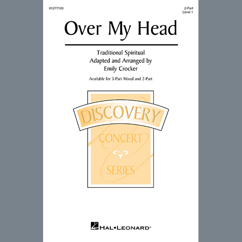 Traditional Spiritual, Over My Head (arr. Emily Crocker), 2-Part Choir