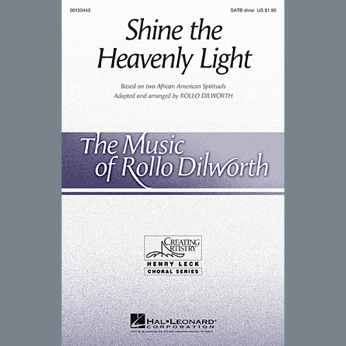 Traditional Spiritual, Shine The Heavenly Light (arr. Rollo Dilworth), SATB