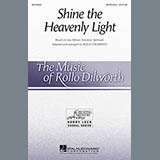 Download Traditional Spiritual Shine The Heavenly Light (arr. Rollo Dilworth) sheet music and printable PDF music notes