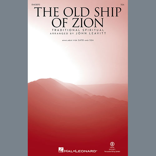 Traditional Spiritual, The Old Ship Of Zion (arr. John Leavitt), SATB Choir