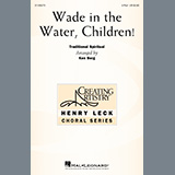 Download Traditional Spiritual Wade In The Water, Children! (arr. Ken Berg) sheet music and printable PDF music notes