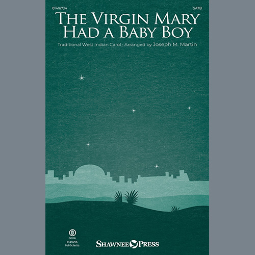 Traditional West Indian Carol, The Virgin Mary Had A Baby Boy (arr. Joseph M. Martin), SATB Choir