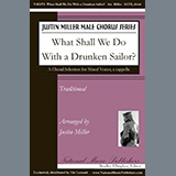 Download Traditional What Shall We Do With The Drunken Sailor? (arr. Justin Miller) sheet music and printable PDF music notes