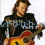 Download Travis Tritt T-R-O-U-B-L-E sheet music and printable PDF music notes