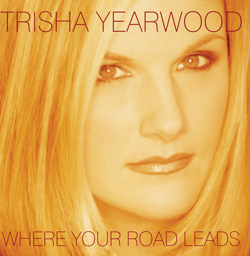 Trisha Yearwood, I'll Still Love You More, Piano, Vocal & Guitar Chords (Right-Hand Melody)