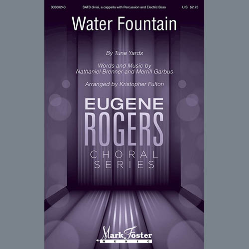 Tune-Yards, Water Fountain (arr. Kristopher Fulton), SATB Choir
