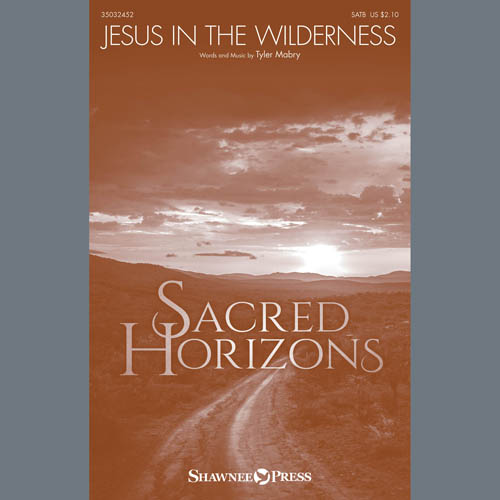 Tyler Mabry, Jesus In the Wilderness, SATB Choir