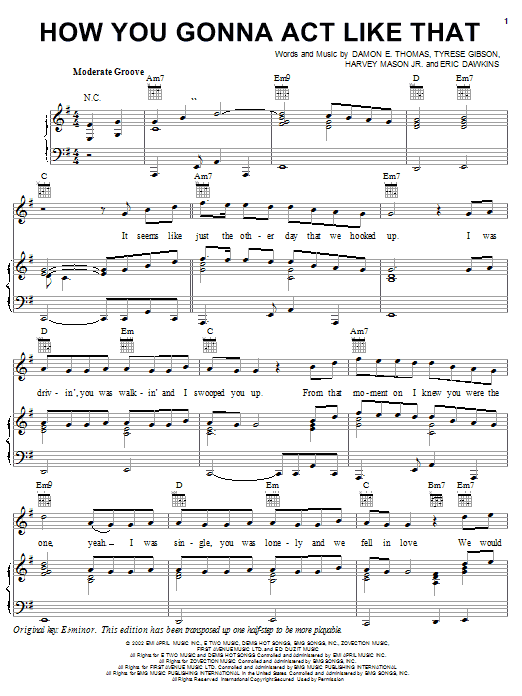 Tyrese How You Gonna Act Like That Sheet Music Notes & Chords for Piano, Vocal & Guitar (Right-Hand Melody) - Download or Print PDF Tyrese How You Gonna Act Like That Sheet Music Notes & Chords for Piano, Vocal & Guitar (Right-Hand Melody) - Download or Print PDF