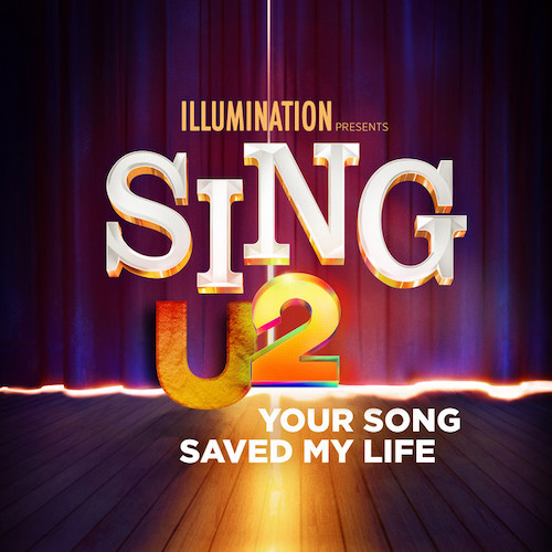 U2, Your Song Saved My Life (from Sing 2), Piano, Vocal & Guitar (Right-Hand Melody)
