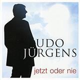Download Udo Jurgens Jetzt Oder Nie sheet music and printable PDF music notes