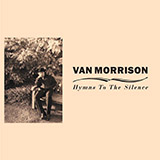 Download Van Morrison Hymns To The Silence sheet music and printable PDF music notes
