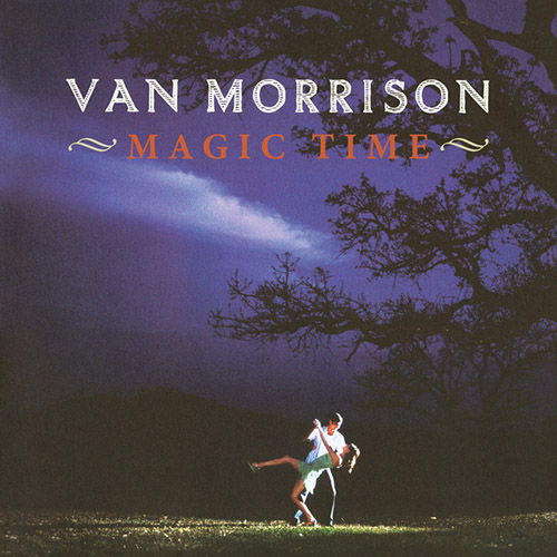 Van Morrison, Magic Time, Piano, Vocal & Guitar