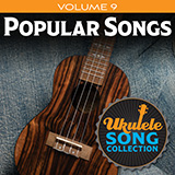 Download Various Ukulele Song Collection, Volume 9: Popular Songs sheet music and printable PDF music notes