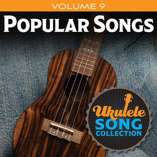 Various, Ukulele Song Collection, Volume 9: Popular Songs, Ukulele Collection