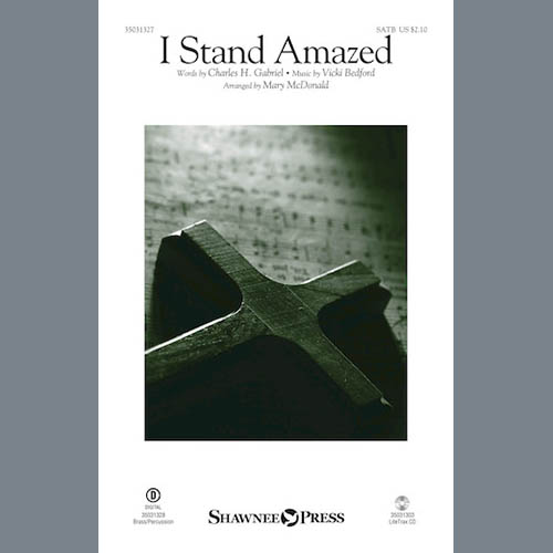 Vicki Bedford, I Stand Amazed (arr. Mary McDonald), SATB