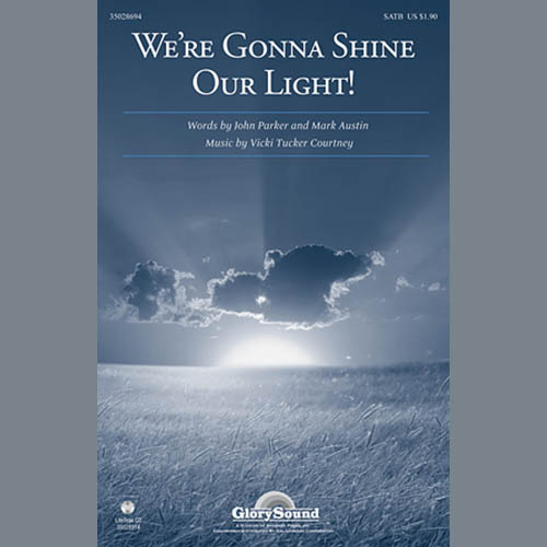 Vicki Tucker Courtney, We're Gonna Shine Our Light!, SATB