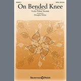 Download Vickie Polnac Smolek On Bended Knee (arr. Douglas Nolan) sheet music and printable PDF music notes