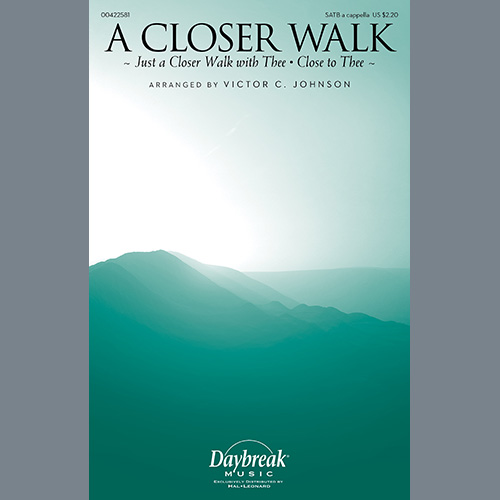 Victor C. Johnson, A Closer Walk, SATB Choir