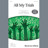 Download Victor C. Johnson All My Trials sheet music and printable PDF music notes