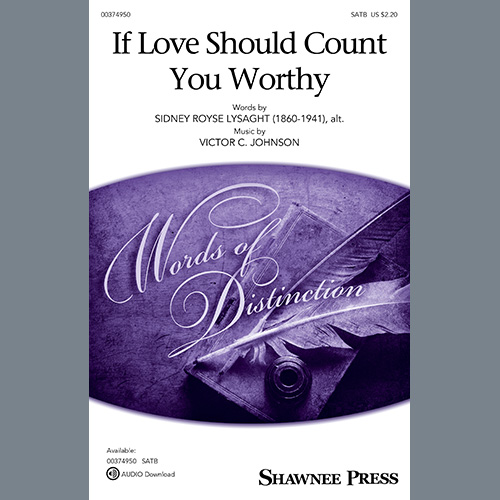 Victor C. Johnson, If Love Should Count You Worthy, SATB Choir