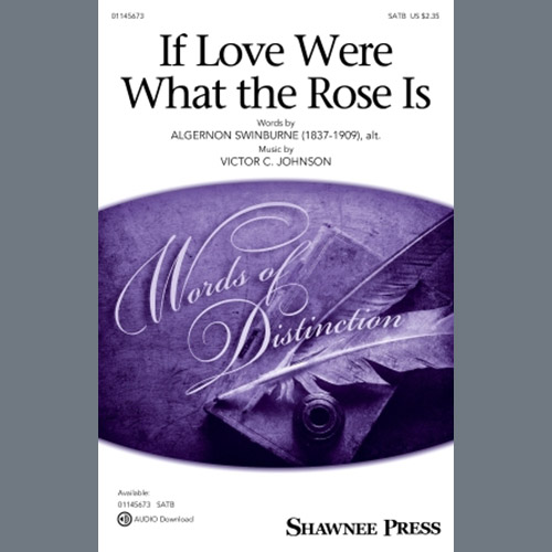 Victor C. Johnson, If Love Were What The Rose Is, SATB Choir
