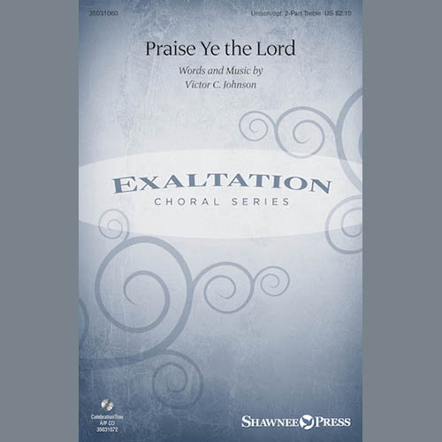 Victor C. Johnson, Praise Ye The Lord, Unison Choral