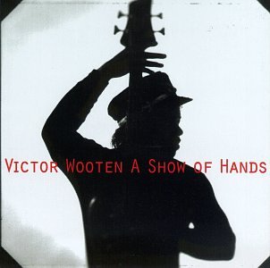 Victor Wooten, A Show Of Hands, Bass Guitar Tab
