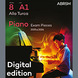 Download W. A. Mozart Alla Turca (Grade 8, list A1, from the ABRSM Piano Syllabus 2025 & 2026) sheet music and printable PDF music notes