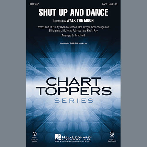 Walk The Moon, Shut Up And Dance (arr. Mac Huff), SATB