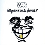 Download War Why Can't We Be Friends sheet music and printable PDF music notes