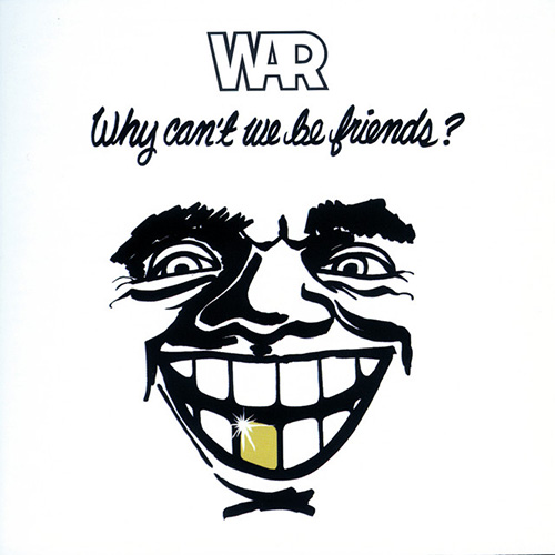 War, Why Can't We Be Friends, Melody Line, Lyrics & Chords