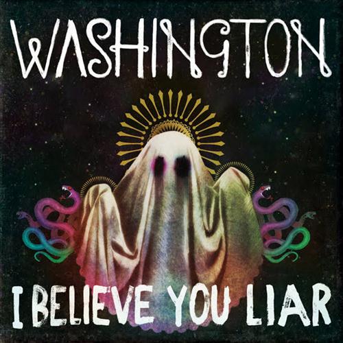 Washington, I Believe You Liar, Piano, Vocal & Guitar (Right-Hand Melody)