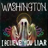 Download Washington I Believe You Liar sheet music and printable PDF music notes