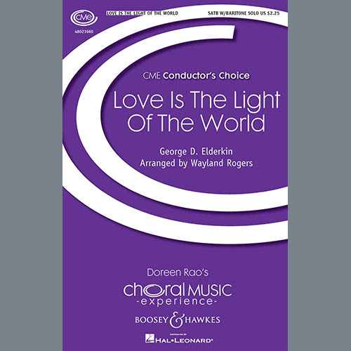 Wayland Rogers, Love Is The Light Of The World, SATB