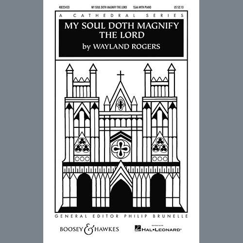 Wayland Rogers, My Soul Doth Magnify The Lord, SSA