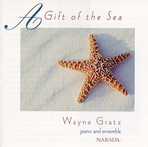 Wayne Gratz, A Gift Of The Sea, Piano