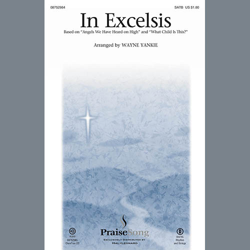 Wayne Yankie, In Excelsis, SATB